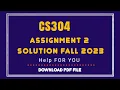 CS304 Assignment 2 Solution 2023 CS304 Assignment 2 Solution semester fall 2022 CS607 Fall 2022