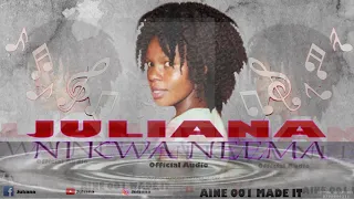ni kwa neema official audio juliana