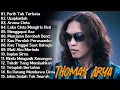 Download Lagu LAGU THOMAS ARYA TERBARU 2025 - Lagu Slow Rock Terpopuler 2025 Enak Didengar - Perih Tak Terkata