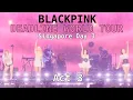 Lagu BLACKPINK Deadline World Tour in Singapore Day 3 Act 3