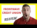 Frontwave Credit Union Review A Strong Option for Military and Civilians
