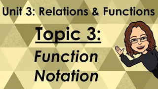 Unit 3 Topic 3 - Function Notation