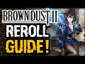 Brown Dust 2 - REROLL GUIDE GLOBAL LAUNCH