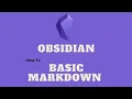 Obsidian - Basic Markdown Commands to Get Started