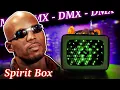 DMX Spirit Box Session - You NEED to HEAR What He Says Earl Simmons