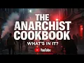 Inside The Anarchist Cookbook What It Actually Says in 2026