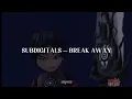 Download Lagu Subdigitals — Break Away sub español