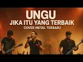 Download Lagu UNGU JIKA ITU YANG TERBAIK VERSI ROCK TIADA BISA KU LUPA SAAT YANG INDAH YANG TERINDAH 