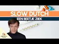 Lagu SLOW DUTCH - Catching a Cold - PRACTICE your DUTCH