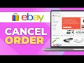 How to Cancel an Order on eBay Buyer s Guide