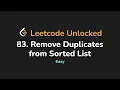 83 Remove Duplicates from Sorted List Leetcode Unlocked - Python