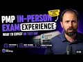 PMP In-Person Exam Experience - What to Expect on Test Day Pearson VUE Guide