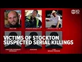 Stockton Serial Killings Update Possible serial killer on a mission in slayings police say