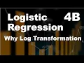 Logistic Regression Machine Learning Why Log Transformation in Logistic Regression