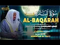 Download Lagu سورة البقرة الشيخ مختار الحاج تلاوة خاشعة - Surah Al Baqarah Shiekh Mukhtar Al Hajj
