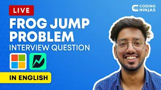 FROG JUMP PROBLEM - Interview Question Live Problem Solving Coding Ninjas