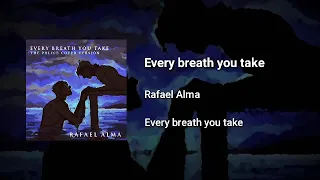 Rafael Alma - Every breath you take (The Police cover version)