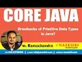 Core Java Tutorials Drawbacks of Primitive Data Types in Java by Mr Ramachandra