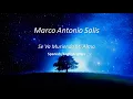 Marco Antonio Solis - Se Va Muriendo Mi Alma Español/English Lyrics