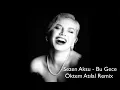 Sezen Aksu - Bu Gece (Öktem Atılal Remix)