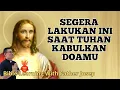 Lagu SEGERA LAKUKAN INI SAAT TUHAN KABULKAN DOAMU