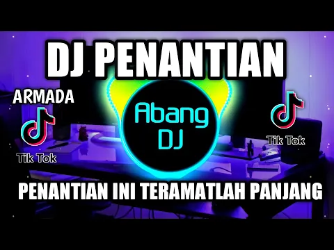 Download MP3 DJ PENANTIAN | PENANTIAN INI TERAMATLAH PANJANG REMIX VIRAL TIKTOK TERBARU 2021