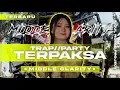 DJ TRAP PARTY TERPAKSA MIDDEL CLARITY•TERBARU