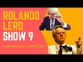 Download Lagu ROLANDO LERO SHOW 9 (4 Episódios completos )