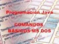 2 Curso Java COMANDOS BASICOS MS-DOS