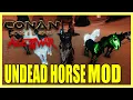 Conan Exiles Undead Horse Mod - PC Only