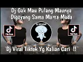 Download Lagu DJ NGGAK MAU PULANG MAUNYA DIGOYANG SAMA MAMA MUDA | SLOW REMIX MENGKANE  {ONEONLEE} DJ VIRAL TIKTOK