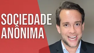 SOCIEDADE ANÔNIMA - Direito Empresarial