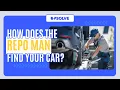 How Does a Repo Man Find Your Car