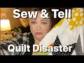 Sew Tell Special Edition - My Quilt Disaster