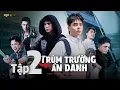 Download Lagu Bạn Trai Tôi Trùm Trường Phần 2 Tập 2 | Trùm Trường Ẩn Danh | Phim Học Đường Gunny Mobi 2025