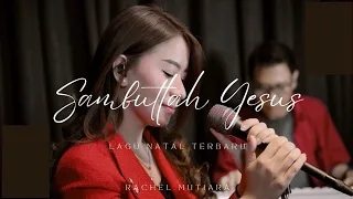 Download Sambutlah Yesus di Natal ini - Rachel Mutiara ( Lagu Natal terbaru 2023 ) MP3