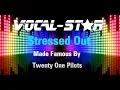 Twenty One Pilots - Stressed Out (Karaoke Version) with Lyrics HD Vocal-Star Karaoke