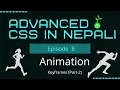 08 Advanced CSS in Nepali - CSS Animation