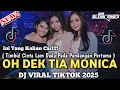 Download Lagu Dj Mr Blenk || DJ OH DEK TIA MONICA VIRAL TIKTOK 2025 FULL BASS TERBARU ENAK BUAT GOYANG