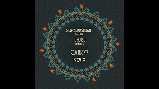 03 sun el musician u0026 azana uhuru caiiro remix 