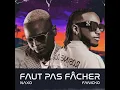 Faut pas facher (feat. Fanicko)