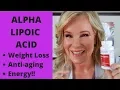 ALPHA LIPOIC ACID The Super Anti Aging Antioxidant - Weight Loss Energy