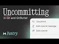 Uncommitting in Git and GitButler