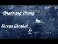 Dhandhang Dhang (lyrics) | Rowdy Rathore | Shreya Ghoshal & Wajid Khan | JK music muse:)