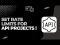 How To Set Rate Limits For API Projects