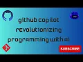 GitHub Copilot Unleashed Mastering Coding with AI-Powered Developer Tools