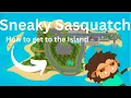Sneaky Sasquatch How to get to the Island