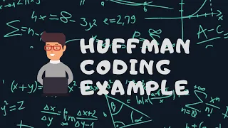 Algorithms - Huffman Coding Greedy Method Theory and solved Example