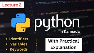 Python Identifiers Variables and Keywords Lecture 2