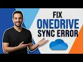 How To Fix OneDrive Sync Error Easy Guide